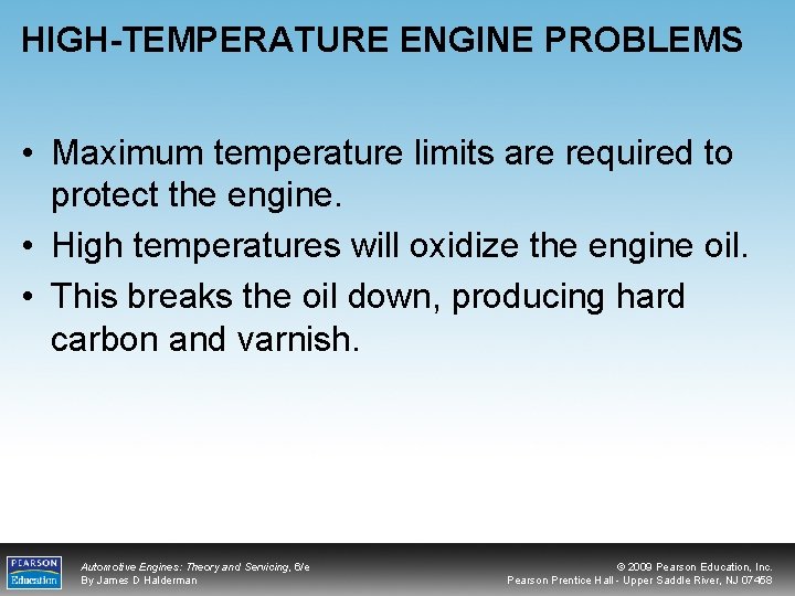 HIGH-TEMPERATURE ENGINE PROBLEMS • Maximum temperature limits are required to protect the engine. •