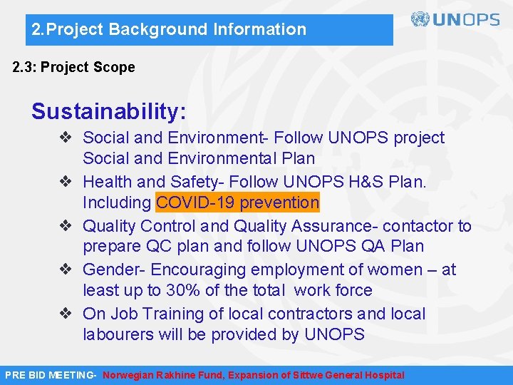2. Project Background Information 2. 3: Project Scope Sustainability: ❖ Social and Environment- Follow