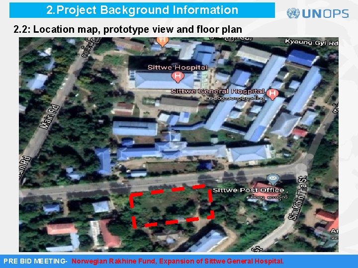 2. Project Background Information 2. 2: Location map, prototype view and floor plan PRE