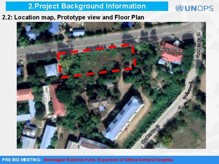 2. Project Background Information 2. 2: Location map, Prototype view and Floor Plan PRE