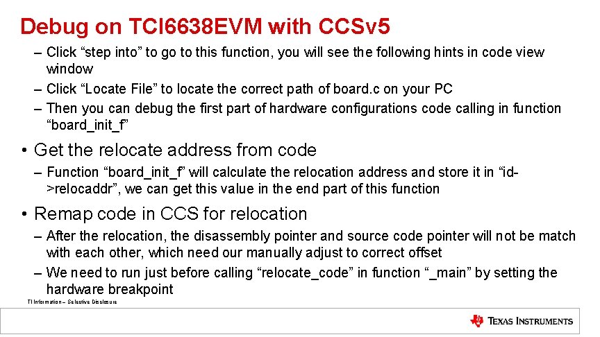 Debug on TCI 6638 EVM with CCSv 5 – Click “step into” to go