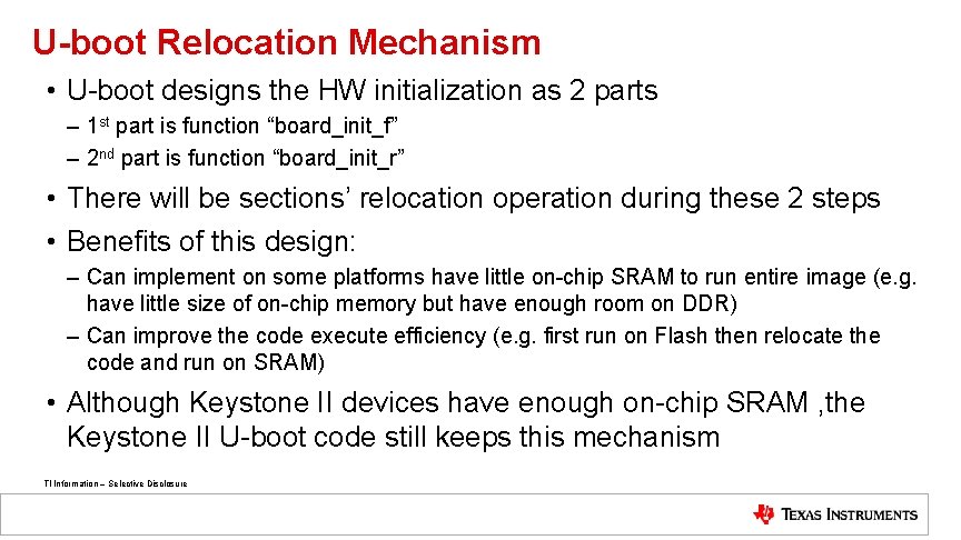 U-boot Relocation Mechanism • U-boot designs the HW initialization as 2 parts – 1