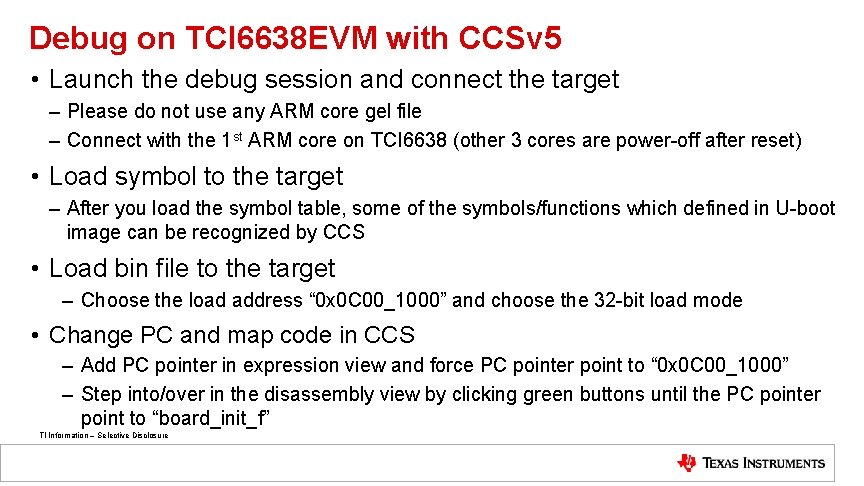 Debug on TCI 6638 EVM with CCSv 5 • Launch the debug session and