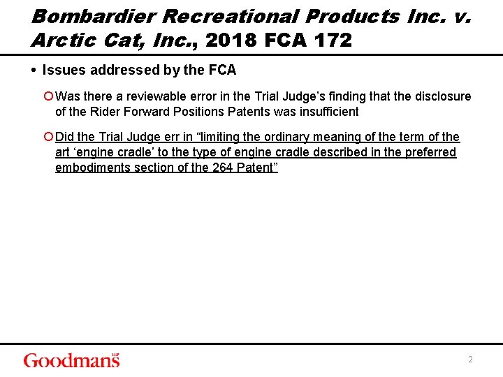 Bombardier Recreational Products Inc. v. Arctic Cat, Inc. , 2018 FCA 172 • Issues