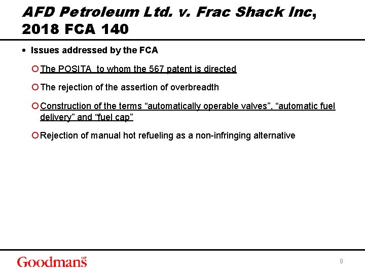 AFD Petroleum Ltd. v. Frac Shack Inc, 2018 FCA 140 • Issues addressed by