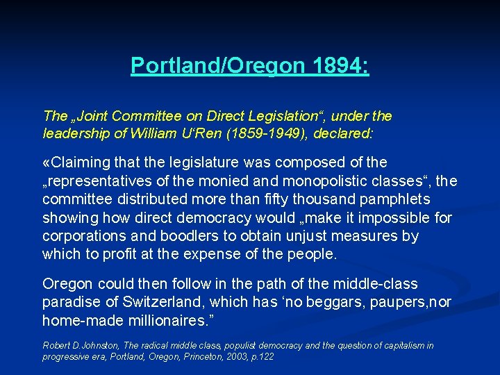 Portland/Oregon 1894: The „Joint Committee on Direct Legislation“, under the leadership of William U‘Ren