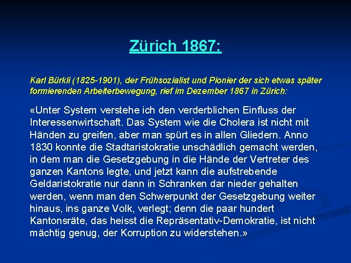 Zürich 1867: Karl Bürkli (1825 -1901), der Frühsozialist und Pionier der sich etwas später