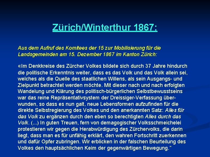 Zürich/Winterthur 1867: Aus dem Aufruf des Komitees der 15 zur Mobilisierung für die Landsgemeinden