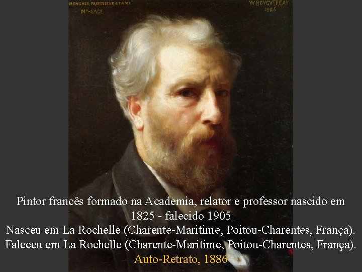Pintor francês formado na Academia, relator e professor nascido em 1825 - falecido 1905