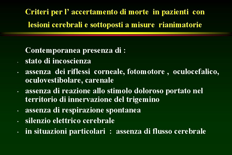 Criteri per l’ accertamento di morte in pazienti con lesioni cerebrali e sottoposti a