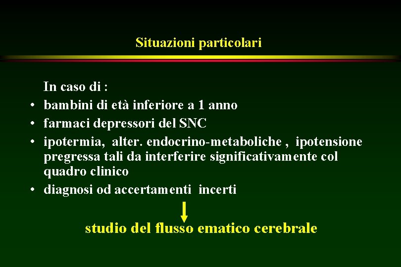 Situazioni particolari • • In caso di : bambini di età inferiore a 1