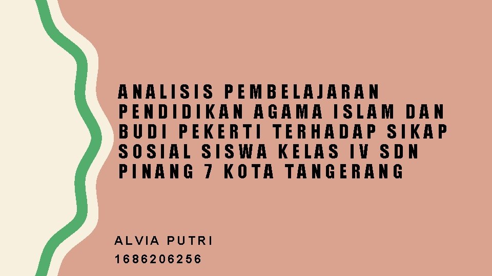 ANALISIS PEMBELAJARAN PENDIDIKAN AGAMA ISLAM DAN BUDI PEKERTI TERHADAP SIKAP SOSIAL SISWA KELAS IV