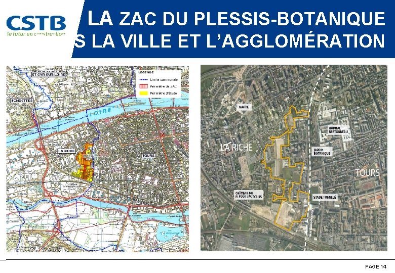 LA ZAC DU PLESSIS-BOTANIQUE DANS LA VILLE ET L’AGGLOMÉRATION PAGE 14 