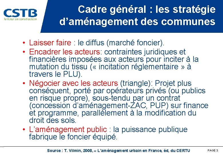 Cadre général : les stratégie d’aménagement des communes • Laisser faire : le diffus