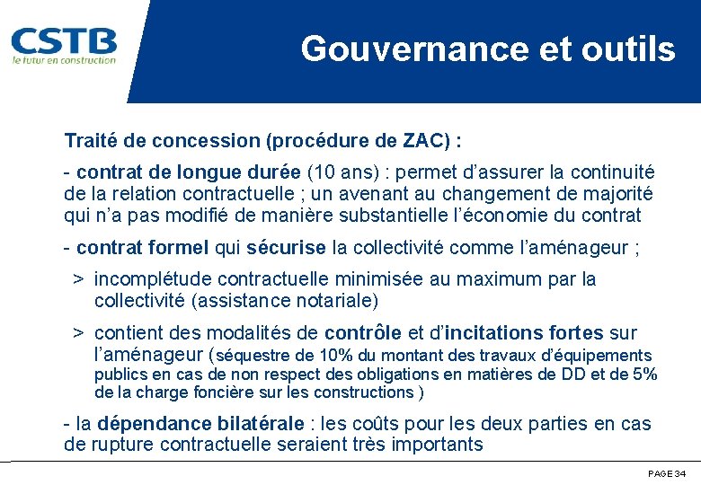 Gouvernance et outils Traité de concession (procédure de ZAC) : - contrat de longue