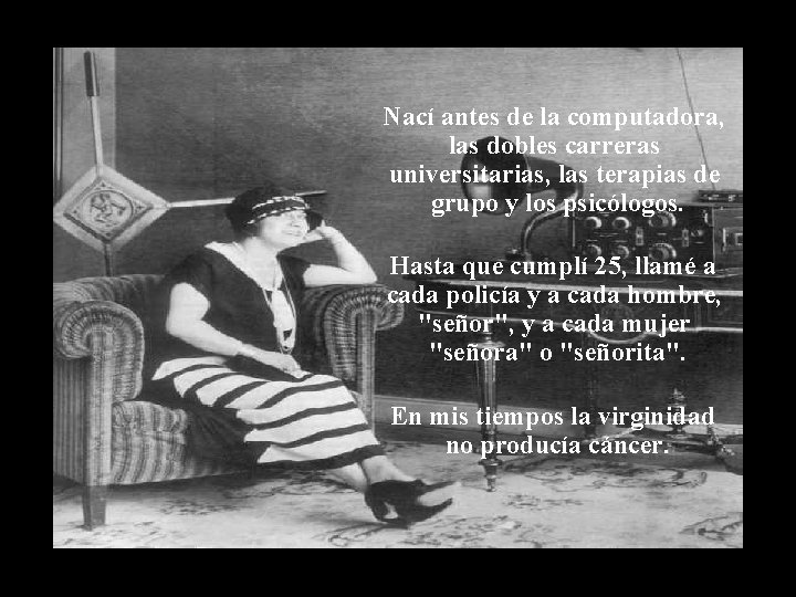 Nací antes de la computadora, las dobles carreras universitarias, las terapias de grupo y