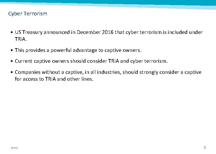 Cyber Terrorism • US Treasury announced in December 2016 that cyber terrorism is included