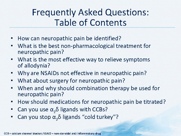 Frequently Asked Questions: Table of Contents • How can neuropathic pain be identified? •