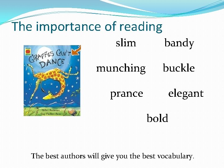 The importance of reading slim munching prance bandy buckle elegant bold The best authors