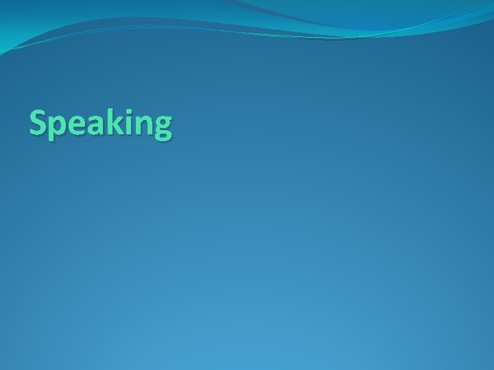 Speaking 