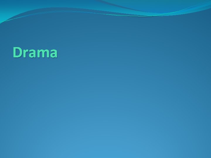 Drama 