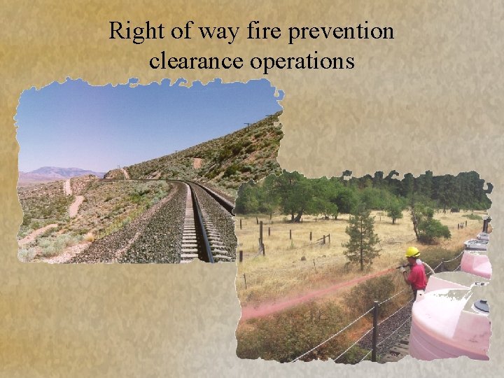 Right of way fire prevention clearance operations 