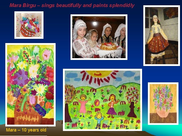 Mara Birgu – sings beautifully and paints splendidly Mara – 10 years old Mara-8