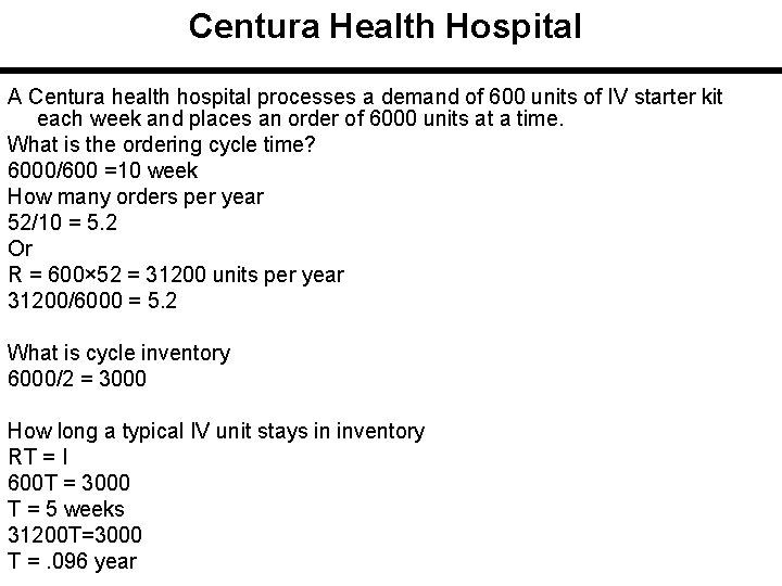 Centura Health Hospital A Centura health hospital processes a demand of 600 units of