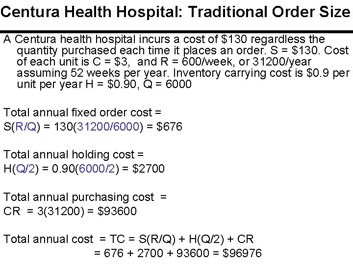 Centura Health Hospital: Traditional Order Size A Centura health hospital incurs a cost of