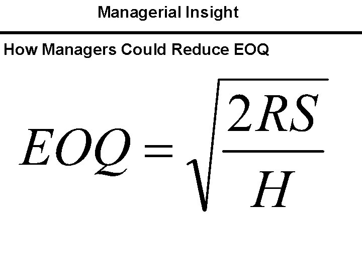 Managerial Insight How Managers Could Reduce EOQ 