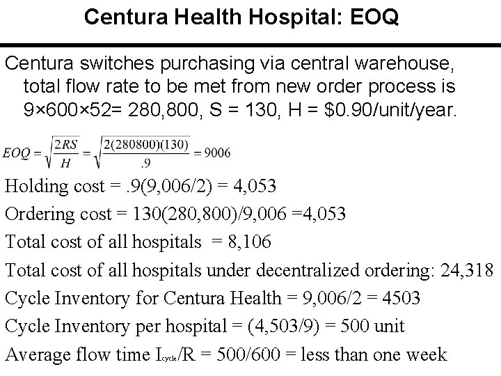 Centura Health Hospital: EOQ Centura switches purchasing via central warehouse, total flow rate to