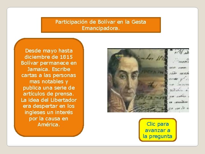 Participación de Bolívar en la Gesta Emancipadora. Desde mayo hasta diciembre de 1815 Bolívar