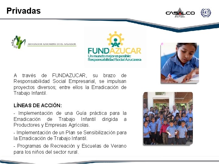 Privadas A través de FUNDAZUCAR, su brazo de Responsabilidad Social Empresarial, se impulsan proyectos
