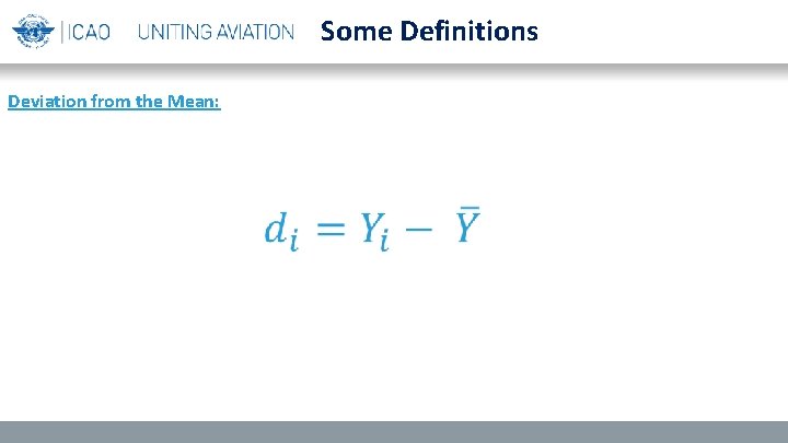 Some Definitions Deviation from the Mean: 