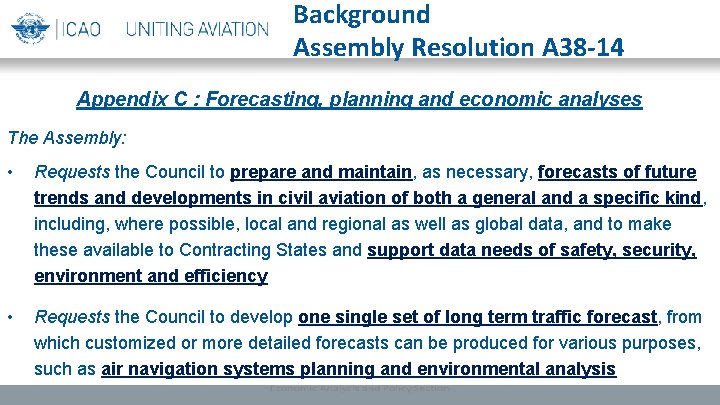 Background Assembly Resolution A 38 -14 Appendix C : Forecasting, planning and economic analyses