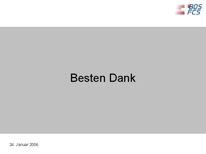 Besten Dank 24. Januar 2006 