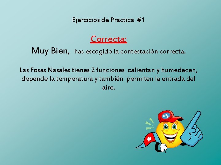 Ejercicios de Practica #1 Correcta: Muy Bien, has escogido la contestación correcta. Las Fosas