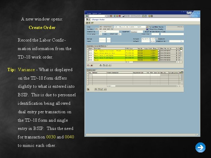 A new window opens: Create Order Record the Labor Confirmation information from the TD-18