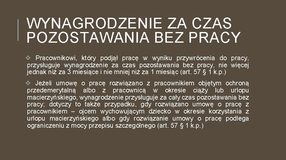 WYNAGRODZENIE ZA CZAS POZOSTAWANIA BEZ PRACY v Pracownikowi, który podjął pracę w wyniku przywrócenia