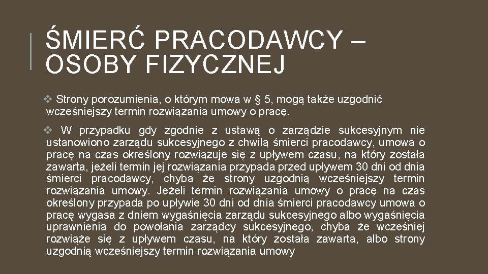 ŚMIERĆ PRACODAWCY – OSOBY FIZYCZNEJ v Strony porozumienia, o którym mowa w § 5,