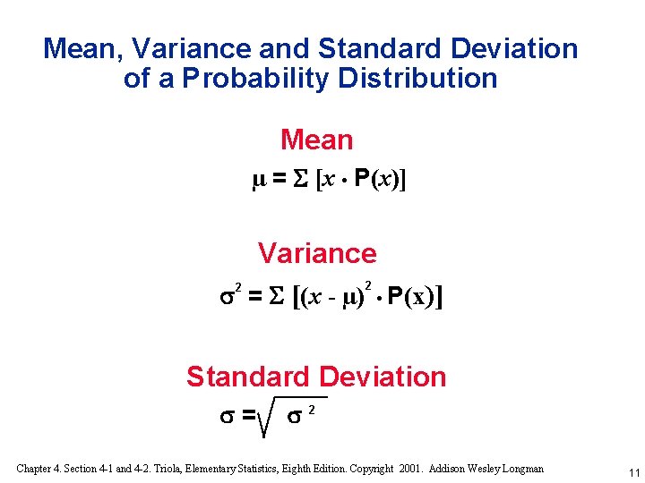 Mean, Variance and Standard Deviation of a Probability Distribution Mean µ = [x •