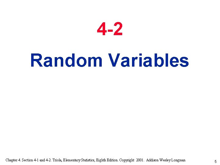 4 -2 Random Variables Chapter 4. Section 4 -1 and 4 -2. Triola, Elementary