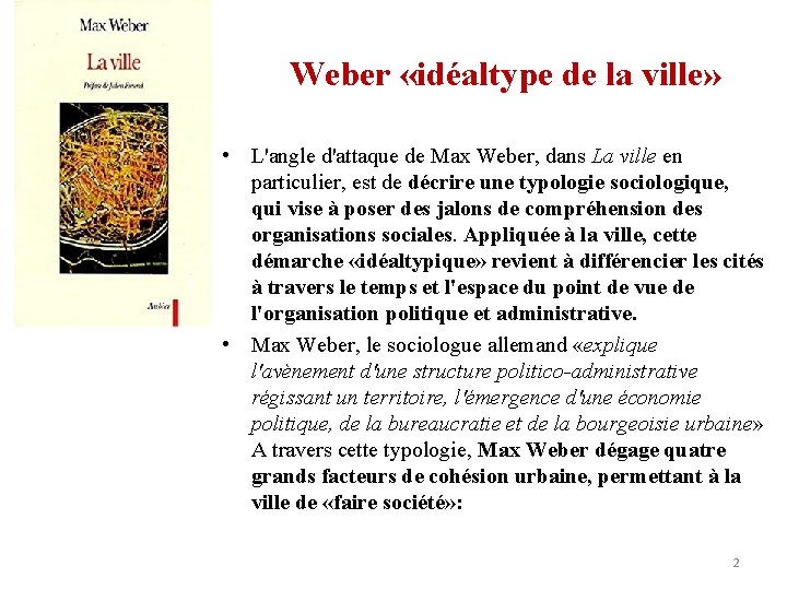 Weber «idéaltype de la ville» • L'angle d'attaque de Max Weber, dans La ville