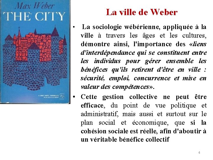 La ville de Weber • La sociologie wébérienne, appliquée à la ville à travers