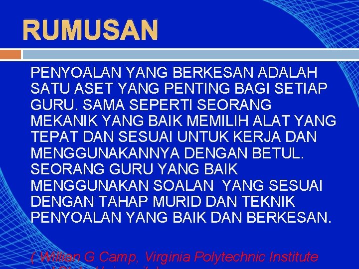 RUMUSAN PENYOALAN YANG BERKESAN ADALAH SATU ASET YANG PENTING BAGI SETIAP GURU. SAMA SEPERTI