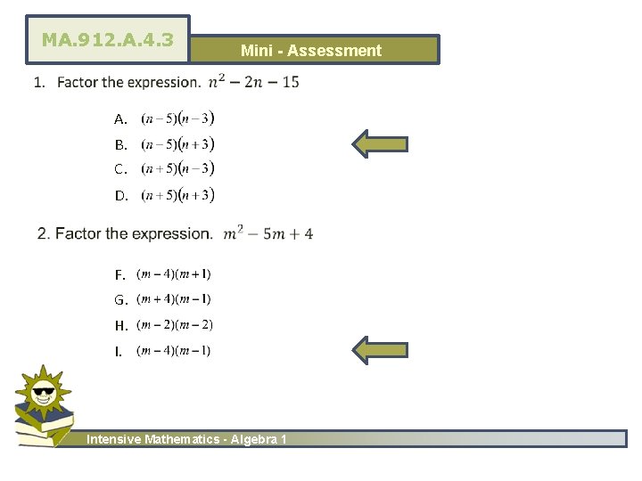  • MA. 912. A. 4. 3 • • Mini - Assessment A. B.
