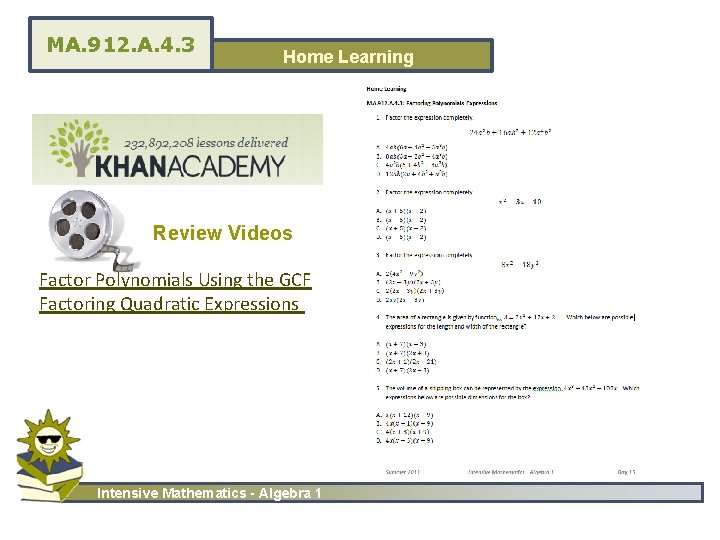 MA. 912. A. 4. 3 Home Learning Review Videos Factor Polynomials Using the GCF