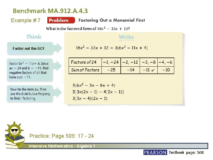 Benchmark MA. 912. A. 4. 3 Example # 7 Factor out the GCF Practice: