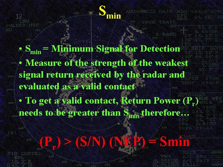 Smin • Smin = Minimum Signal for Detection • Measure of the strength of