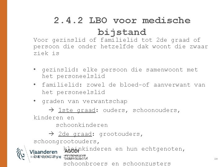 2. 4. 2 LBO voor medische bijstand Voor gezinslid of familielid tot 2 de